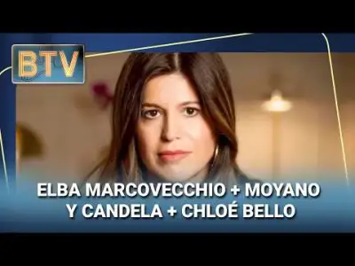 ELBA MARCOVECCHIO + MOYANO Y CANDELA + CHLOÉ BELLO #BTV | Programa completo (09/10/26)