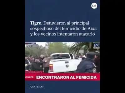 Tigre: detuvieron al principal sospechoso del femicidio de Aixa y los vecinos intentaron atacarlo