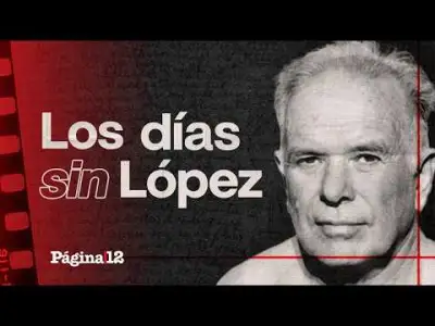 Los Días Sin López: Ep. 1 "Dos desapariciones" | Página|12